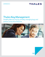 Thales Key Management - Simplify data security by centrally managing keys and policies across the enterprise - White Paper