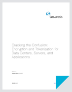 Cracking the Confusion: Encryption and Tokenization for Data Centers, Servers, and Applications - White Paper